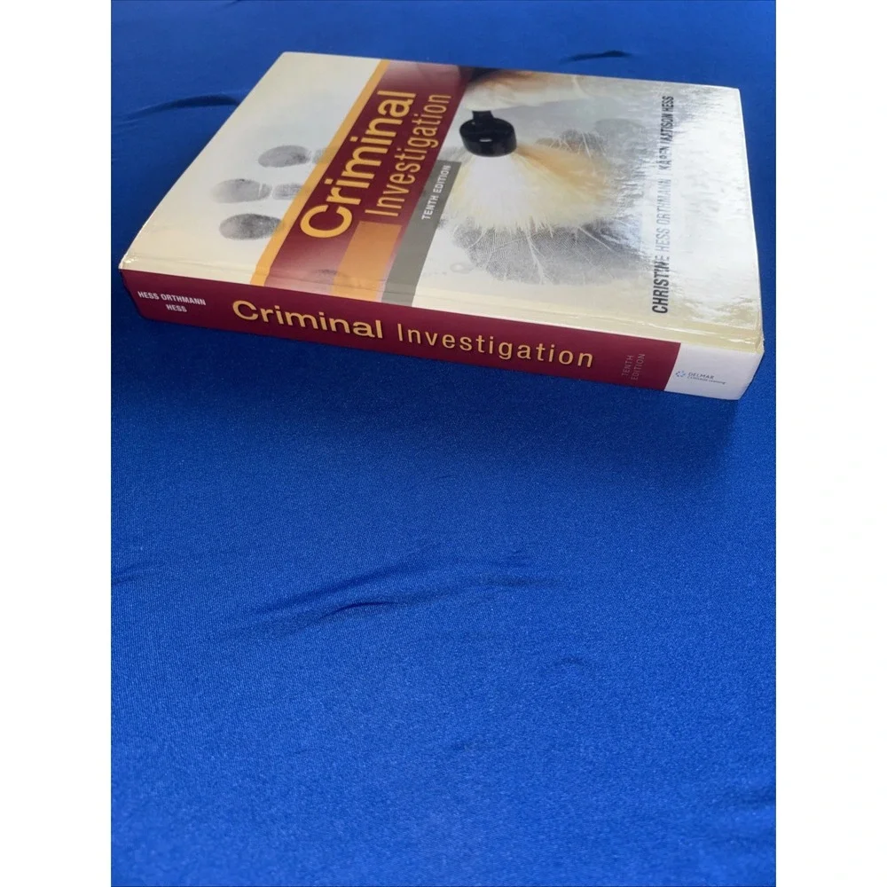 Criminal Investigation (10th edition) Christine Hess Orthman, Karen Matison Hess